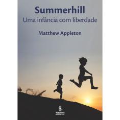 Livro - Summerhill: uma infância com liberdade