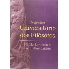 Dicionario Universitario Dos Filosofos