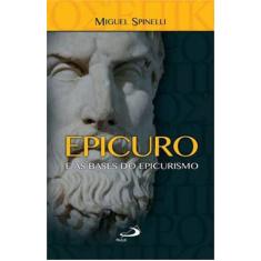 Epicuro E As Bases Do Epicurismo