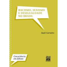 Livro Racismo Sexismo e Desigualdade no Brasil Sueli Carneiro, Sortido