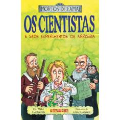 Livro - Os cientistas e seus experimentos de arromba