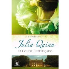 Livro - O conde enfeitiçado (Os Bridgertons  Livro 6) - Editora Arquei