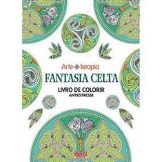Fantasia Celta - Livro De Colorir Antiestresse