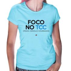 Baby Look Foco no TCC (Truco, Cerveja e Churrasco) - Foca na Moda, Azu
