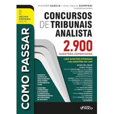 Como Passar em Concursos de Tribunais Analista - 2.900 Questões Comentadas - 11ª Ed - 2024
