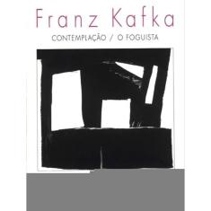 Contemplação / O Foguista