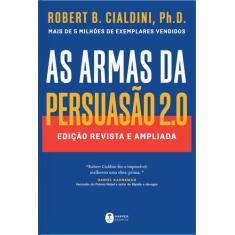 Livro - As armas da persuasão 2.0  A nova edição do clássico de Robert