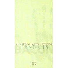 Livro - A sabedoria dos antigos