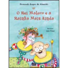 O Rei Maluco E A Rainha Mais Ainda