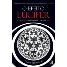 O efeito Lúcifer: Como pessoas boas se tornam más