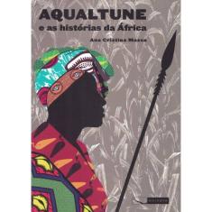 Aqualtune E As Historias Da Africa