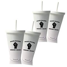 4 Copos com Tampa e Canudo Branco Make Racism Wrong