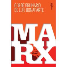Livro - O 18 de Brumário de Luís Bonaparte - Karl Marx