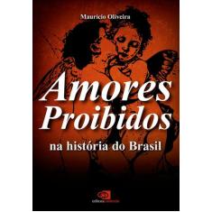 Livro - Amores proibidos na história do Brasil