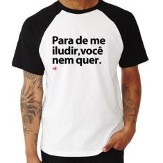 Camiseta Raglan Para de me iludir, você nem quer - Foca na Moda, Branc