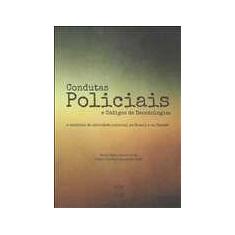 Condutas policiais e codigos de deontologia: o controle da atividade p
