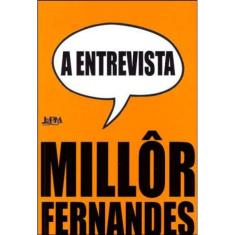 A Entrevista: Millôr Fernandes Fala À Revista Oitenta