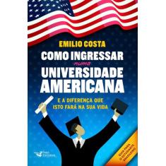 Livro - Como Ingressar Numa Universidade Americana