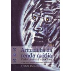 Armadilha da Renda Media - Vol 2 - FGV