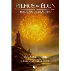 Livro - Filhos Do Éden: Herdeiros De Atlântida (Vol. 1)