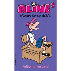 Aline 5: Numas De Colegial