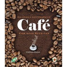 Livro - Dicionário gastronômico - café com suas receitas