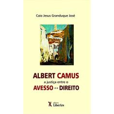 Albert Camus: a Justiça Entre o Avesso e o Direito