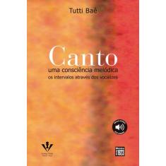 Livro - Canto uma consciência melódica