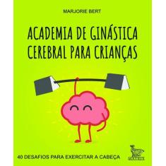 Livro - Academia de ginástica cerebral para crianças