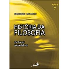 História da Filosofia - Volume 7 - De Freud à Atualidade: de Freud à Atualidade (Volume 7)