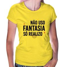Baby Look Não uso fantasia, só realizo - Foca na Moda, Amarelo, GG