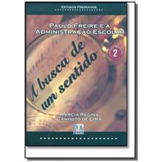 Paulo Freire E A Administracao Escolar A Busca D