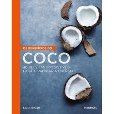 Livro - Os Benefícios Do Coco