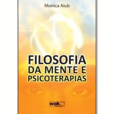 Livro Filosofia Da Mente E Psicoterapias - Wak Editora