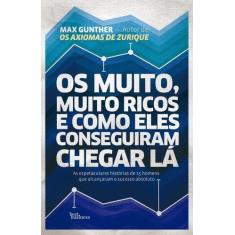 Livro - Os muito, muito ricos e como eles conseguiram chegar lá