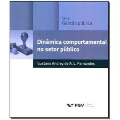 Dinâmica Comportamental No Setor Público Sortido - FGV, Sortido