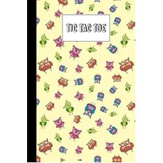 Tic Tac Toe: Cute Owls Tic Tac Toe, Games Fun Activities for Kids / Paper & Pencil Workbook for Games, Smart gifts for Family, 100 Pages, Size 6" x 9"