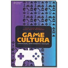 Game Cultura: Comunicação, Entretenimento E Educação