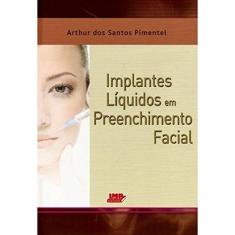 Implantes Líquidos Em Preenchimento Facial