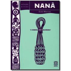 Nanã - a Senhora Dos Primórdios