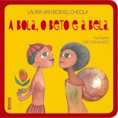 Bola, o Beto e a Bela, A Sortido - ROCCO, Sortido