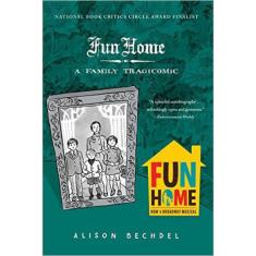 Fun home - A family tragicomic
