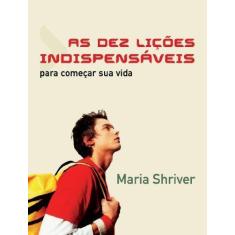 Livro - Dez lições indispensáveis para começar sua vida