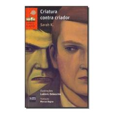 Criatura Contra Criador - 02Ed/16 Sortido - SM EDICOES, Sortido