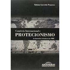 Comércio Internacional e Protecionismo