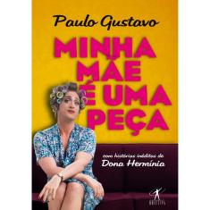 Minha Mae E Uma Peça