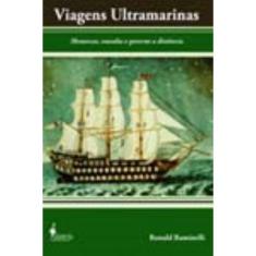 Viagens Ultramarinas - Monarcas, Vassalos e Governo a Distãncia