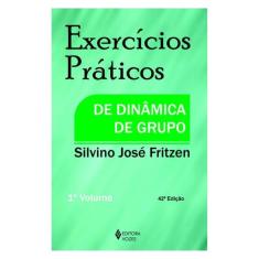 Exercícios Práticos De Dinâmica De Grupo Vol. I