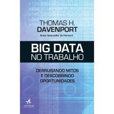 Livro - Big data no trabalho: derrubando mitos e descobrindo oportunidades
