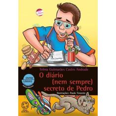 Livro - O Diário (Nem Sempre) Secreto De Pedro